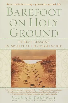 Barfuß auf heiligem Boden: Zwölf Lektionen in spiritueller Kunstfertigkeit - Barefoot on Holy Ground: Twelve Lessons in Spiritual Craftsmanship