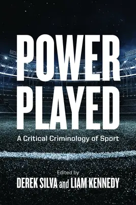Gespielte Macht: Eine kritische Kriminologie des Sports - Power Played: A Critical Criminology of Sport