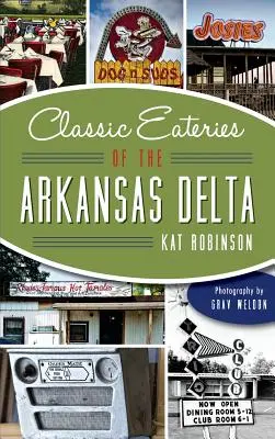 Klassische Lokale im Arkansas-Delta - Classic Eateries of the Arkansas Delta