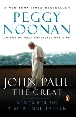Johannes Paul der Große: Die Erinnerung an einen geistlichen Vater - John Paul the Great: Remembering a Spiritual Father