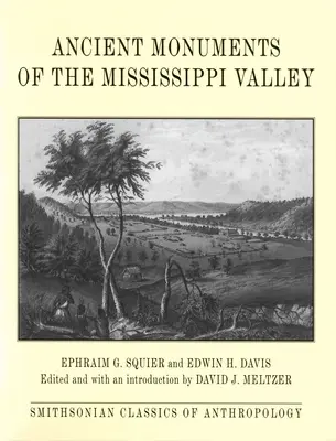 Antike Denkmäler im Mississippi-Tal - Ancient Monuments of the Mississippi Valley