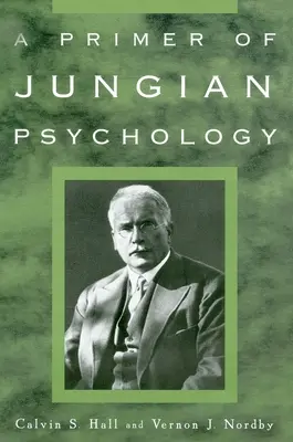 Eine Fibel der Jung'schen Psychologie - A Primer of Jungian Psychology