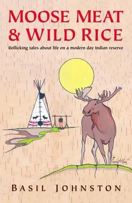 Elchfleisch und Wildreis - Moose Meat & Wild Rice