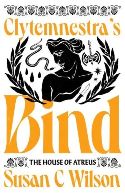 Klytemnestras Bindung (limitierte und signierte Ausgabe, gebunden) - Clytemnestra's Bind (Limited Edition Signed Hardback)