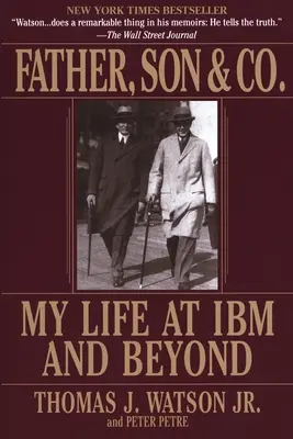 Vater, Sohn & Co. - Mein Leben bei IBM und darüber hinaus - Father, Son & Co. - My Life at IBM and Beyond