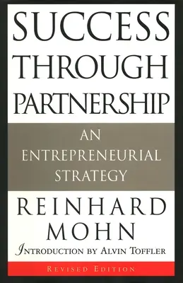Erfolg durch Partnerschaft: Eine unternehmerische Strategie - Success Through Partnership: An Entrepreneurial Strategy
