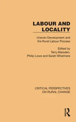 Arbeit und Lokalität: Ungleiche Entwicklung und der ländliche Arbeitsprozess - Labour and Locality: Uneven Development and the Rural Labour Process