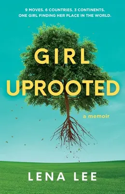 Entwurzeltes Mädchen: Memoiren - Girl Uprooted: A Memoir