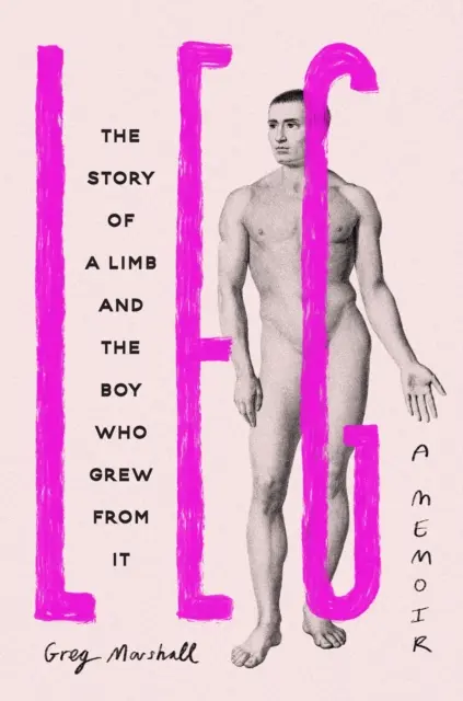 Bein - Die Geschichte einer Gliedmaße und des Jungen, der daran wuchs - Leg - The Story of a Limb and the Boy Who Grew from It