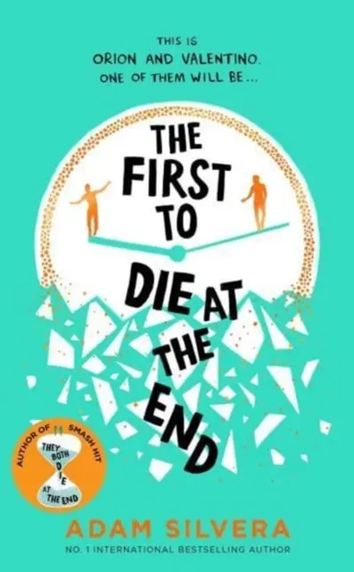 First to Die at the End - Das Prequel zum internationalen Nr. 1-Bestseller THEY BOTH DIE AT THE END! - First to Die at the End - The prequel to the international No. 1 bestseller THEY BOTH DIE AT THE END!