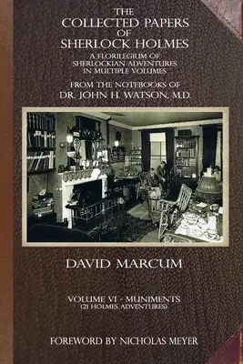 The Collected Papers of Sherlock Holmes - Band 6: Ein Florilegium der Sherlock'schen Abenteuer in mehreren Bänden - The Collected Papers of Sherlock Holmes - Volume 6: A Florilegium of Sherlockian Adventures in Multiple Volumes