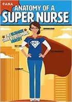 Anatomie einer Super-Krankenschwester - Der ultimative Leitfaden für die Krankenschwesterwerdung - Anatomy of a Super Nurse - The Ultimate Guide to Becoming Nursey