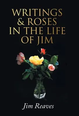Schriften & Rosen im Leben von Jim - Writings & Roses in the Life of Jim