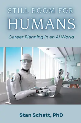 Immer noch Platz für Menschen: Karriereplanung in einer AI-Welt - Still Room for Humans: Career Planning in an AI World