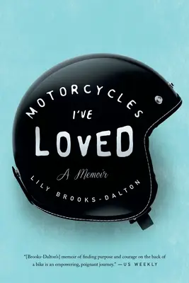 Motorräder, die ich geliebt habe: Ein Memoir - Motorcycles I've Loved: A Memoir