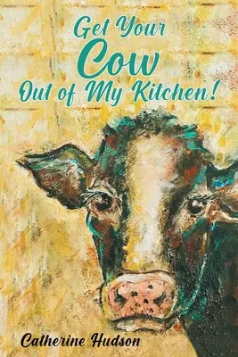 Raus mit der Kuh aus meiner Küche! - Get Your Cow Out of My Kitchen!