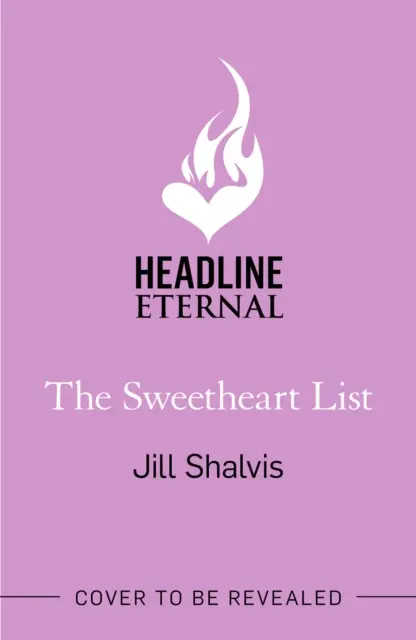 Sweetheart List - Der betörende neue Roman über Neuanfänge, zweite Chancen und wahre Liebe (Shalvis Jill (Autor)) - Sweetheart List - The beguiling new novel about fresh starts, second chances and true love (Shalvis Jill (Author))