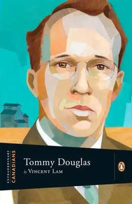 Außergewöhnliche Kanadier: Tommy Douglas - Extraordinary Canadians: Tommy Douglas