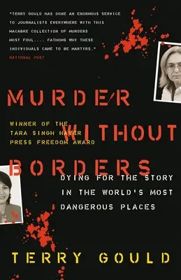 Mord ohne Grenzen - Sterben für die Geschichte an den gefährlichsten Orten der Welt - Murder Without Borders - Dying for the Story in the World's Most Dangerous Places