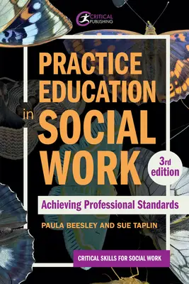 Praktische Ausbildung in der Sozialen Arbeit: Das Erreichen professioneller Standards - Practice Education in Social Work: Achieving Professional Standards