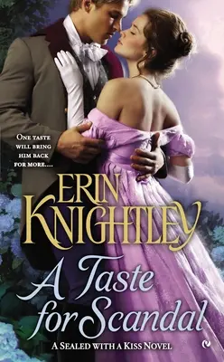 Ein Geschmack für Skandale: Ein mit einem Kuss versiegelter Roman - A Taste for Scandal: A Sealed with a Kiss Novel