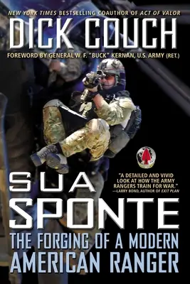 Sua Sponte: Die Entstehung eines modernen amerikanischen Rangers - Sua Sponte: The Forging of a Modern American Ranger
