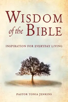 Die Weisheit der Bibel: Inspiration für das tägliche Leben - Wisdom of the Bible: Inspiration for Everyday Living