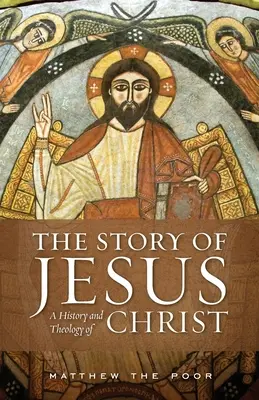 Die Geschichte von Jesus: Eine Geschichte und Theologie von Christus - The Story of Jesus: A History and Theology of Christ