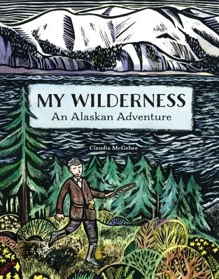 Meine Wildnis - Ein Alaska-Abenteuer - My Wilderness - An Alaskan Adventure