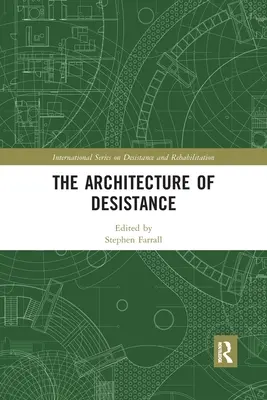 Die Architektur der Resozialisierung - The Architecture of Desistance