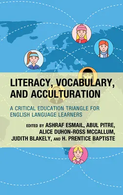 Alphabetisierung, Vokabular und Akkulturation: Ein kritisches Bildungsdreieck für Lernende in englischer Sprache - Literacy, Vocabulary, and Acculturation: A Critical Education Triangle for English Language Learners