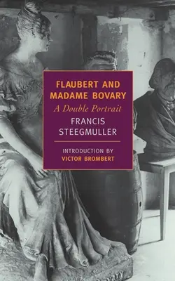 Flaubert und Madame Bovary: Ein Doppelporträt - Flaubert and Madame Bovary: A Double Portrait