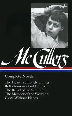 Carson McCullers: Sämtliche Romane (LOA #128) - Carson McCullers: Complete Novels (LOA #128)