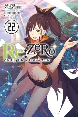 RE: Zero -Starting Life in Another World-, Band 22 (Light Novel): Band 22 - RE: Zero -Starting Life in Another World-, Vol. 22 (Light Novel): Volume 22