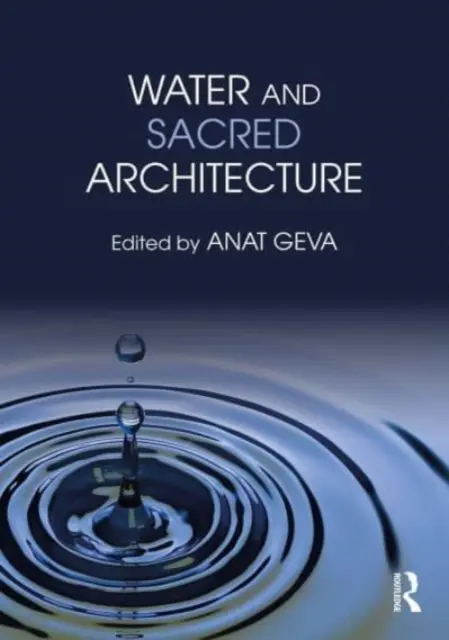 Wasser und sakrale Architektur - Water and Sacred Architecture