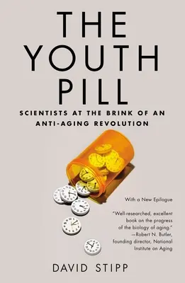 Die Pille der Jugend: Wissenschaftler an der Schwelle zur Anti-Aging Revolution - The Youth Pill: Scientists at the Brink of an Anti-Aging Revolution