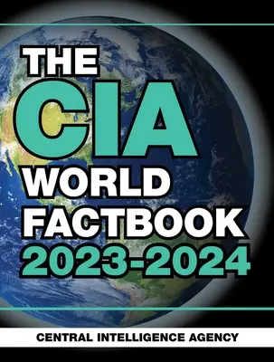 Das CIA World Factbook 2023-2024 - The CIA World Factbook 2023-2024