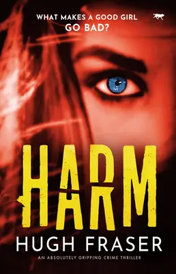 Harm: Ein absolut fesselnder Kriminalthriller - Harm: An Absolutely Gripping Crime Thriller