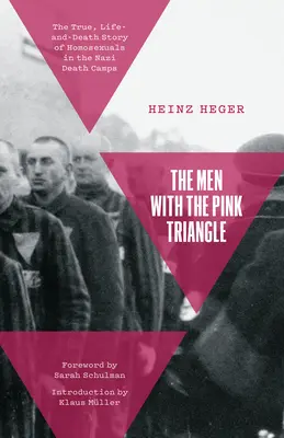 Die Männer mit dem rosa Dreieck: Die wahre Geschichte von Homosexuellen in den Vernichtungslagern der Nazis - The Men with the Pink Triangle: The True, Life-And-Death Story of Homosexuals in the Nazi Death Camps
