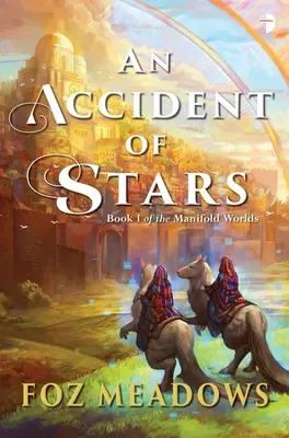 Ein Unfall der Sterne: Buch I der Serie Vielfältige Welten - An Accident of Stars: Book I in the Manifold Worlds Series