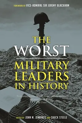 Die schlimmsten Militärführer der Geschichte - The Worst Military Leaders in History