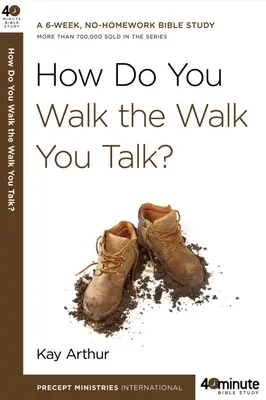 Wie gehen Sie den Weg, den Sie reden? - How Do You Walk the Walk You Talk?