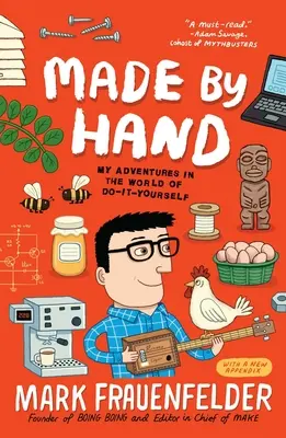 Von Hand gemacht: Meine Abenteuer in der Welt des Do-It-Yourself - Made by Hand: My Adventures in the World of Do-It-Yourself