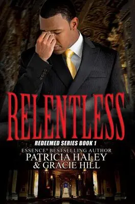 Unerbittlich - Erlöste Reihe Buch 1 - Relentless - Redeemed Series Book 1