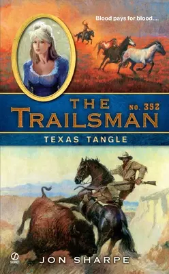 Der Trailsman #352: Texas-Wirrwarr - The Trailsman #352: Texas Tangle