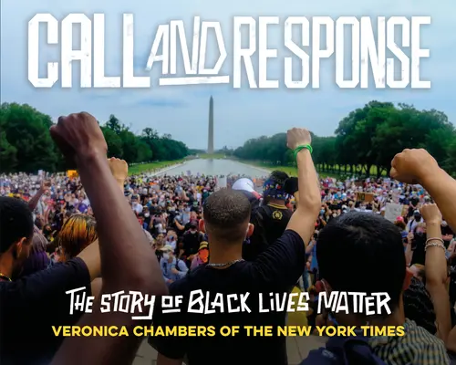 Ruf und Antwort: Die Geschichte von Black Lives Matter - Call and Response: The Story of Black Lives Matter