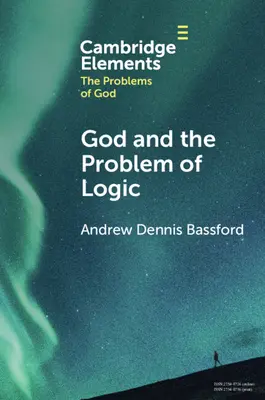 Gott und das Problem der Logik - God and the Problem of Logic