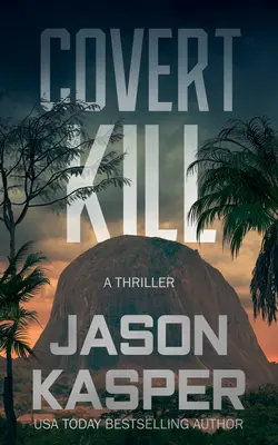 Verdeckter Mord: Ein David Rivers-Thriller - Covert Kill: A David Rivers Thriller