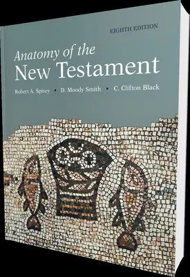 Anatomie des Neuen Testaments, 8. Auflage - Anatomy of the New Testament, 8th Edition