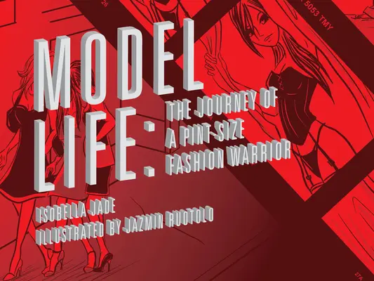 Modell Leben: Die Reise einer winzigen Modekriegerin - Model Life: The Journey of a Pint-Size Fashion Warrior